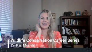Wildlife Conservation Career Series What should I do with my life?