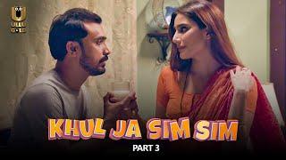 Khul ja Sim Sim Part -3 - To Watch The Full Episode Download & Subscribe to the Ullu App