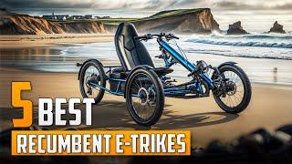 5 Best Recumbent e-Trikes