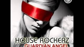 House Rockerz - Guardian Angel Frank Phonic Remix