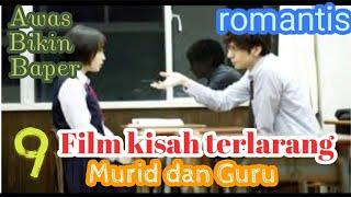 9 film Kisah romantis antara murid dan guru