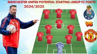 MANCHESTER UNITED VS FC PORTO   MAN U potential starting lineup ● EUROPA LEAGUE 20242025 MATCHWEE