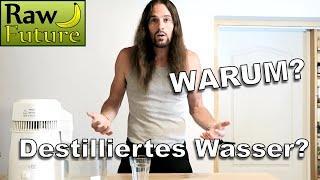 Destilliertes Wasser gesund? Ich habe schon mehr als 10000 Liter getrunken So geht es mir heute 