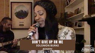 Don’t Give Up On Me - Solomon Burke  Acoustic Cover by Acantha Lang