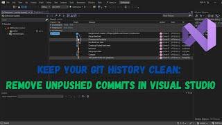 Keep Your Git History Clean Remove Unpushed Commits in Visual Studio