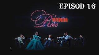 FULL Ariana Rose  Episod 16