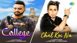 College X Chal Koi Na  Manjinder Sidhu  Kambi Rajpuria  Punjabi Mashup  New Punjabi Song