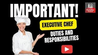 Executive chef duties and Responsibilities.