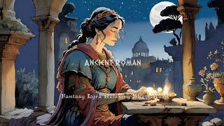 Ancient Rome  Roman Lyra Sleep Music  Fantasy Relaxing Sleep Music + Very Calm Night Ambience