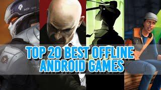 Top 20 Best Offline Android Games