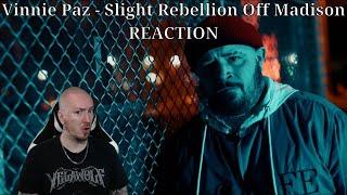 WERE BACK BABY -- Vinnie Paz - Slight Rebellion off Madison REACTION