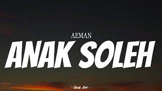 AEMAN - Anak Soleh   Video Lirik 