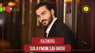 Сулаймон Сафаров - Базморо  Sulaymon Safarov - Bazmoro Audio 2022
