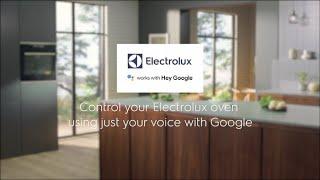 Control your Electrolux oven using just your voice with Google Nest Hub.