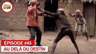 Au Delà Du Destin - saison 2 - ép. #45 série africaine #Cameroun