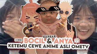 ANYA DAN BOCIL BAR BAR KETEMU CEWE ANIME ASLI OMETV