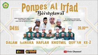   LIVE  PONPES AL IRFAD BERSHOLAWAT 4 Mei 2024