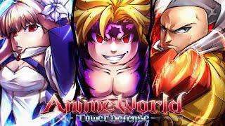 Anime World Tower Defense  Anniversary Update