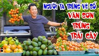 VAN SON  Part 2 - Người Ta Trúng Số Còn Vân Sơn Trúng Trái Cây Nhe Bà Con...kkk