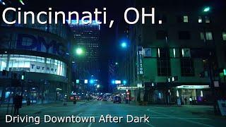 Cincinnati OH - 4K - Night Drive Whens the last time you had a Relaxing Ride Downtown ASMR