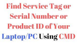 How to Find Service Tag Serial Number Product ID of Your LaptopPC Using CMD