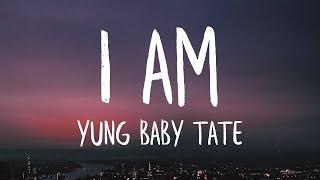 Yung Baby Tate - I Am ft. Flo Milli Lyrics Best Version