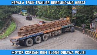 Kepala Truk Trailer Berguncang Hebat Motor Korban Rem Blong Dibawa Polisi  di Sitinjau Lauik