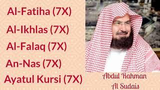 Abdul Rahman Al-Sudais 7X Al-Fatiha Al-Ikhlas Al-Falaq An-Nas and Ayatul Kursi