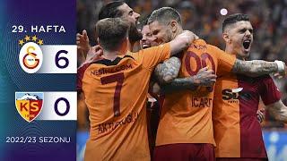 Galatasaray 6-0 Y. Kayserispor  29. Hafta - 202223