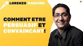 Comment être persuasif et convaincant ? Lorenzo PANCINO