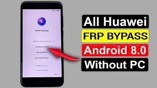 All Huawei Android 8.0 Frp Bypass Google Account Remove Without pc 2021 