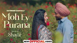 Moh Ey Purana - Official Video  Satinder Sartaaj  Shayar   Neeru Bajwa  Latest Punjabi Song 2024