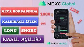 MEXC MOBİL KALDIRAÇLI İŞLEMLER NASIL YAPILIR? MEXC FUTURES LONG - SHORT