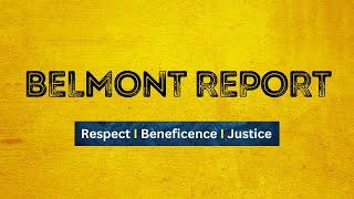 What is Belmont Report?  I Respect for Persons I Beneficence I Justice