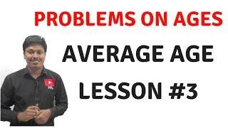 Problems on Ages _ LESSON #3AVERAGE AGE