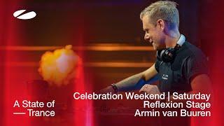 Armin van Buuren live at A State of Trance - Celebration Weekend Saturday  Reflexion Stage