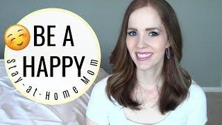 HOW TO BE A HAPPY STAY-AT-HOME MOM  Avoid Mom Burnout Get Motivated & Be a Better Mom