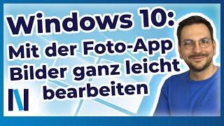 Windows Mit der App Fotos kannst Du ganz einfach Bilder bearbeiten