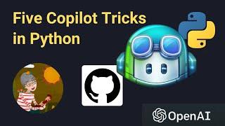 Five Github Copilot Tricks in Python