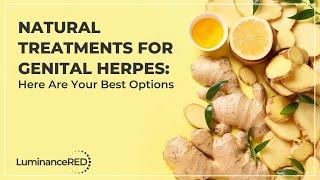 Natural Treatments for Genital Herpes Here Are Your Best Options