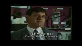 The Black Museum  Bill Waddell Documentary 1988 Complete