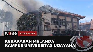 Kampus Univ Udayana Terbakar Hebat Atap Ludes Tidak Tersisa  Kabar Utama tvOne