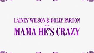 Lainey Wilson & Dolly Parton - Mama Hes Crazy Lyric Video