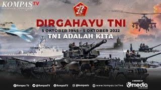 LIVE - Peringatan HUT ke-77 TNI TNI Adalah Kita