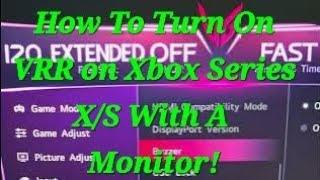 How To Enable VRR On A Monitor or TV On Xbox Series XS If VRR Doesnt Work Try This.