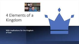 4 Elements of a Kingdom and what this means for the Kingdom of God