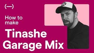 How to create a Garage Mix using Tinashe sounds  With producer George Baldwin