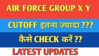 AIR FORCE GROUP X Y  RESULT OUT.CUT OFF?? LATEST UPDATES