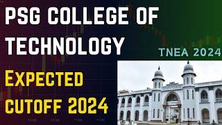 PSG College Expected cutoff 2024  TNEA Counselling 2024  Review  Cutoff Needed  CS  IT etc.