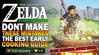 The Best Early Game Cooking Guide For Zelda Tears Of The Kingdom 100% Critical Cook TOTK